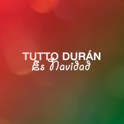 Tutto Durán Es Navidad