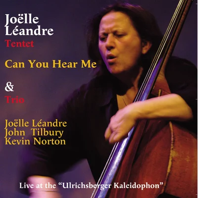 John Tilbury/Joëlle Léandre/Kevin Norton Can You Hear Me?