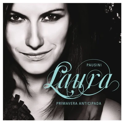 Laura Pausini Primavera anticipada