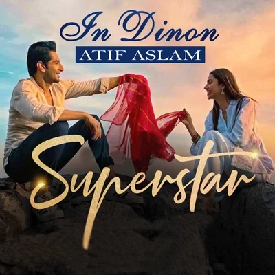 Atif Aslam/Azaan Sami Khan/Saad Sultan In Dinon (From Super Star)