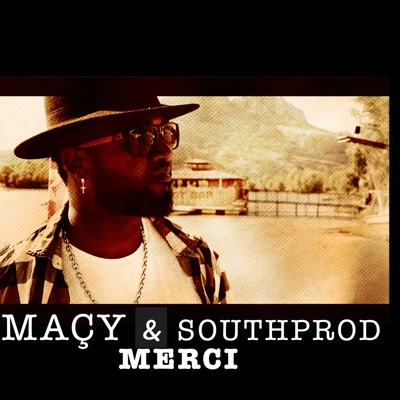 Maçy/Southprod Merci