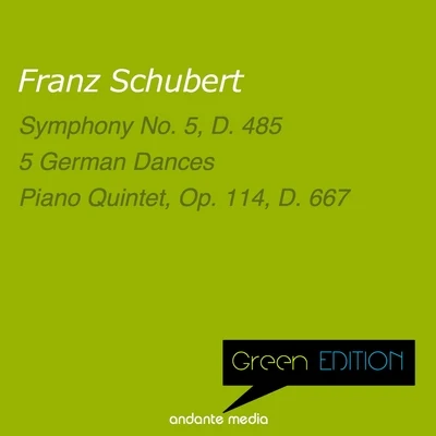 Vladimir Petroschoff Green Edition - Schubert: Symphony No. 5, D. 485 & Piano Quintet, Op. 114, D. 667