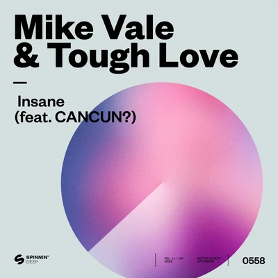 Mike Vale/Tough Love Insane (feat. CANCUN?)