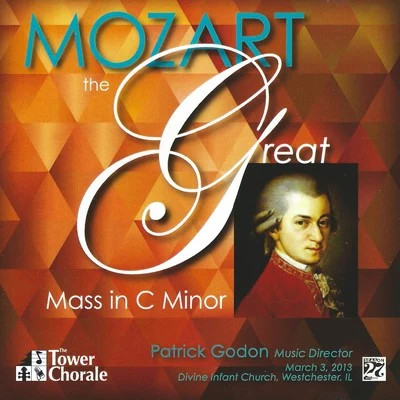 Tower Chorale Mozart: The Great Mass in C Minor