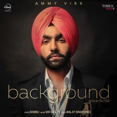 Ammy Virk Background (Remix) - Single