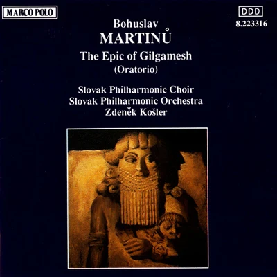 Eva Děpoltová MARTINU: Epic of Gilgamesh (The)