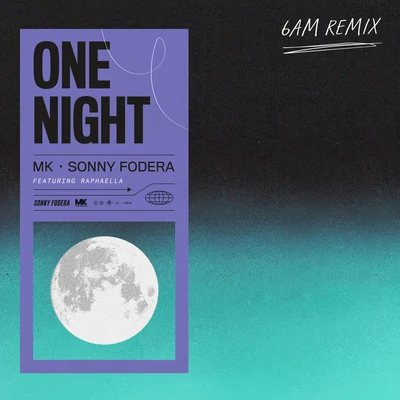 MK/Raphaella/Sonny Fodera One Night (6am Remix)