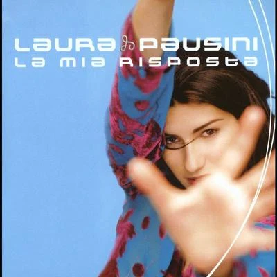 Laura Pausini La mia risposta