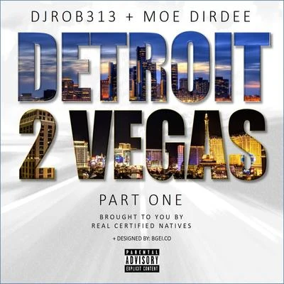 Moe Dirdee Detroit2vegas, Pt. 1