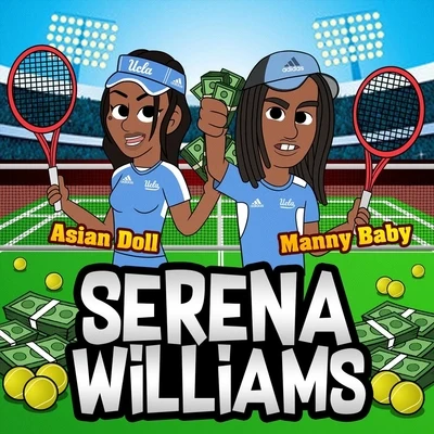 Asian Doll/Manny Baby Serena Williams (feat. Asian Doll)