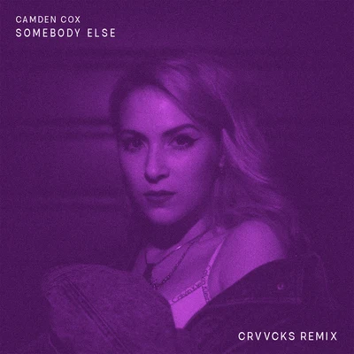 Camden Cox Somebody Else (Crvvcks Remix)