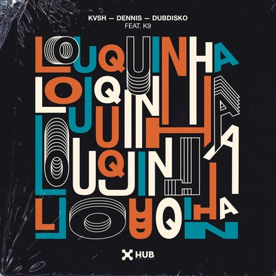 Dennis DJ/Dubdisko/KVSH Louquinha