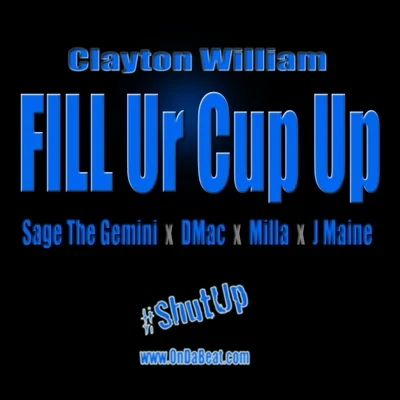 Clayton William Fill Ur Cup Up - EP