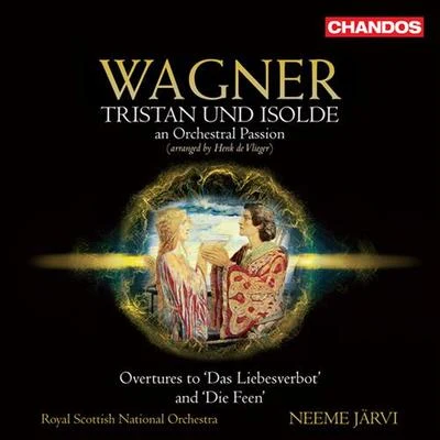 Neeme Järvi WAGNER, R.: Tristan und Isolde (an Orchestral Passion, arr. H. de Vlieger)Overtures (Royal Scottish National Orchestra, N. Jarvi)