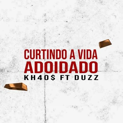 Duzz Curtindo a Vida Adoidado