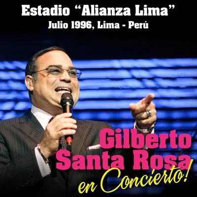 Gilberto Santa Rosa Gilberto Santa Rosa en Concierto: Estadio Alianza Lima, Julio 1996, Lima - Perú (Live)