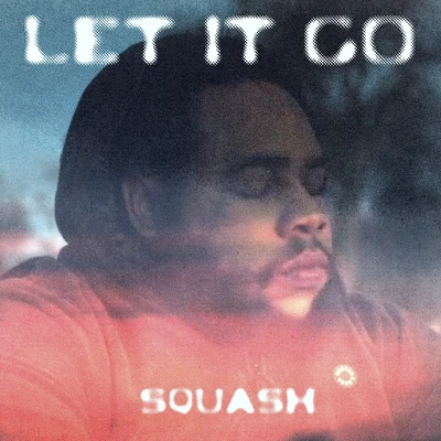 Squash Let It Go