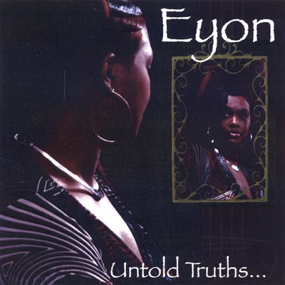 Eyon Untold Truths'