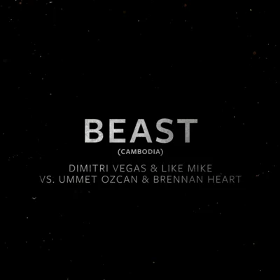 Ummet Ozcan/Brennan Heart/Dimitri Vegas & Like Mike Beast (All As One)