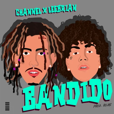 Leebrian/CHANNEL Bandido