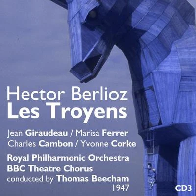 Jean Giraudeau Hector Berlioz : Les Troyens (1947), Volume 3