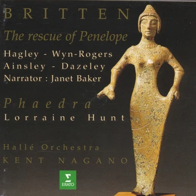 Hallé Orchestra/Kent Nagano Britten: The Rescue of Penelope Phaedra (Elatus)