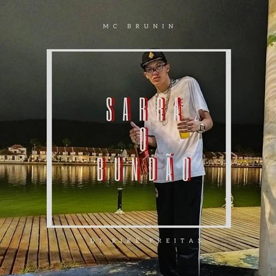 Mc Brunin Sarra o Bundão