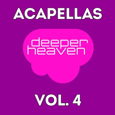 dero Deeper Heaven Acapellas, Vol. 4