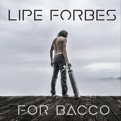 Lipe Forbes/Renato Bon For Bacco (feat. Renato Bon)