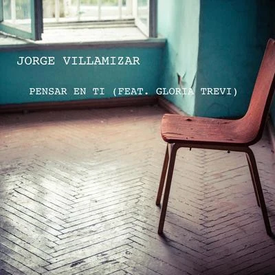 Jorge Villamizar Pensar en Ti (feat. Gloria Trevi)