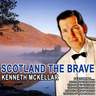 Kenneth McKellar Scotland the Brave (Remastered)