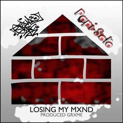 Papi Solo/Grime Lab Losing My Mxnd (feat. Papi Solo)