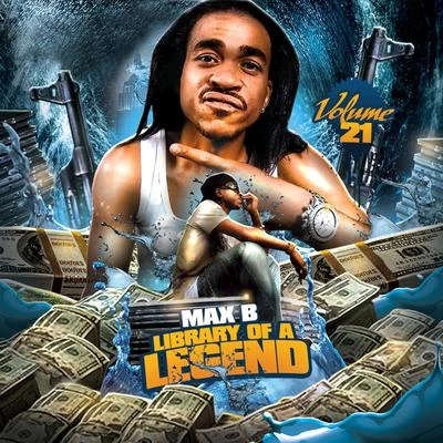 Max B Library of a Legend Vol. 21