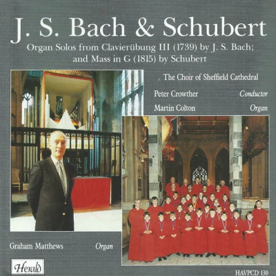 Sheffield Cathedral Choir/Martin Colton/Peter Crowther J.S. Bach & Schubert