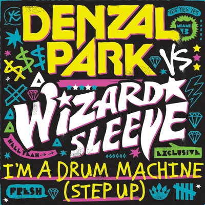 Wizard Sleeve/Denzal Park Im A Drum Machine (Step Up)