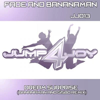 Fade Dream Surprise (Bananaman & Gisbo Remix)