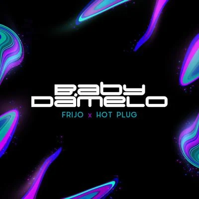 Hot Plug Beats/Frijo Baby Damelo