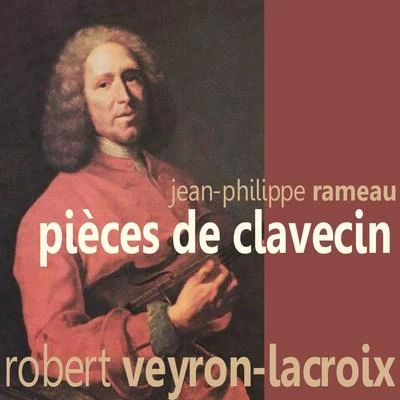 Robert Veyron-Lacroix Pièces de Clavecin