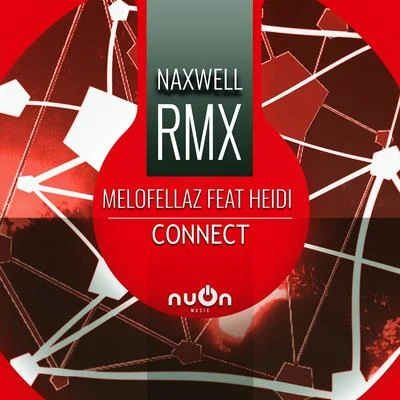 Melofellaz Connect (NaXwell RMX)