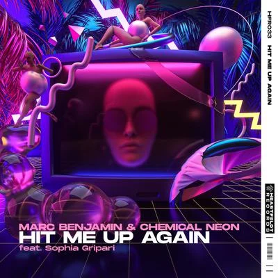 Chemical Neon/Marc Benjamin Hit Me Up Again (feat. Sophia Gripari)