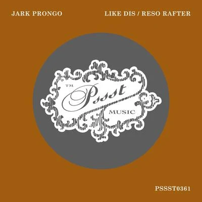 Jark Prongo Like DisReso Rafter