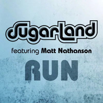 Sugarland Run (Sugarland Version) [feat. Matt Nathanson]