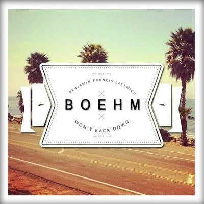 Boehm Wont Back Down (Boehm Remix)