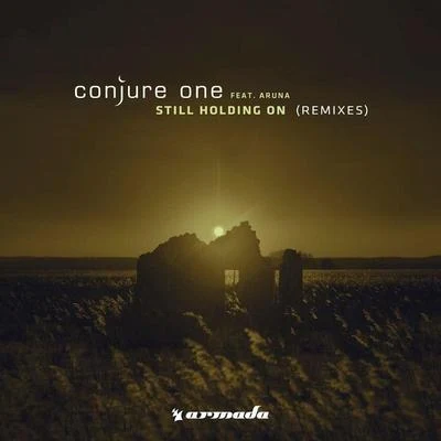 Conjure One Still Holding On (Remixes)