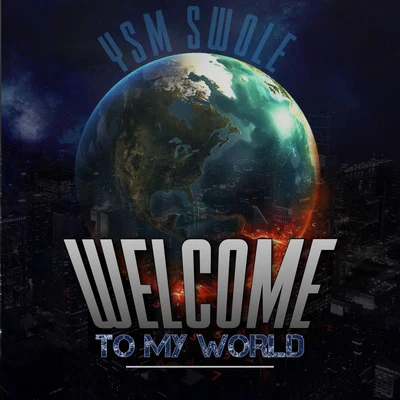 YSM Swole Welcome to My World