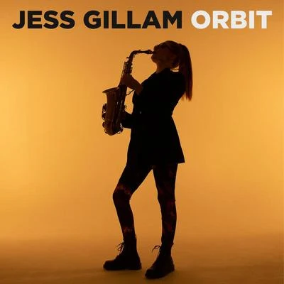 Jess Gillam Ensemble/Jess Gillam Gregory: Orbit