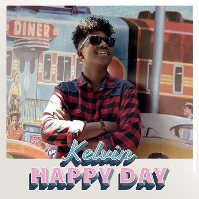 Kelvin Happy Day