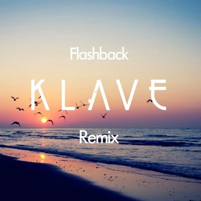 Klave Flashback (Klave Remix)