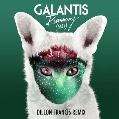 Galantis Runaway (U & I) (Dillon Francis Remix)