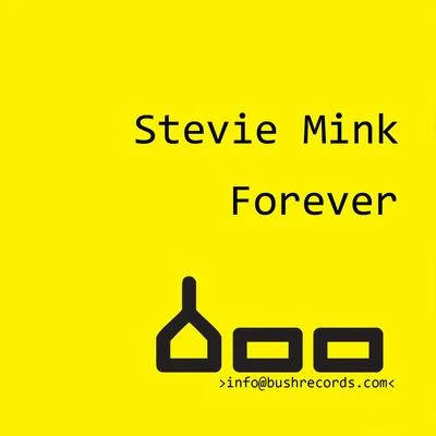 Stevie Mink Forever